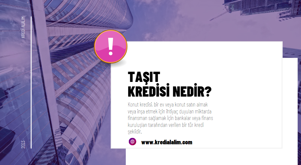 Taşıt Kredisi Nedir?